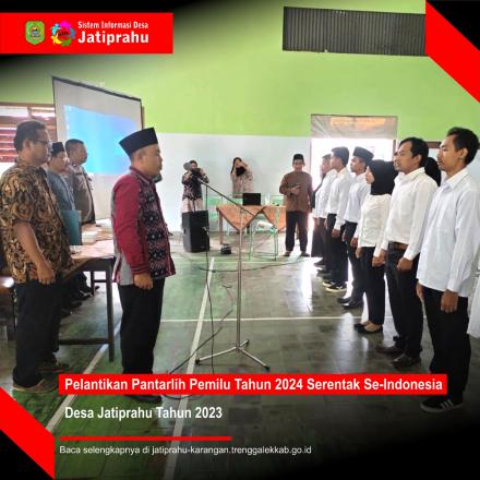 PELANTIKAN PANTARLIH PEMILU 2024 DESA JATIPRAHU TAHUN 2023